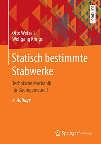 Statisch bestimmte Stabwerke: Technische Mechanik für Bauingenieure 1 von Springer Vieweg